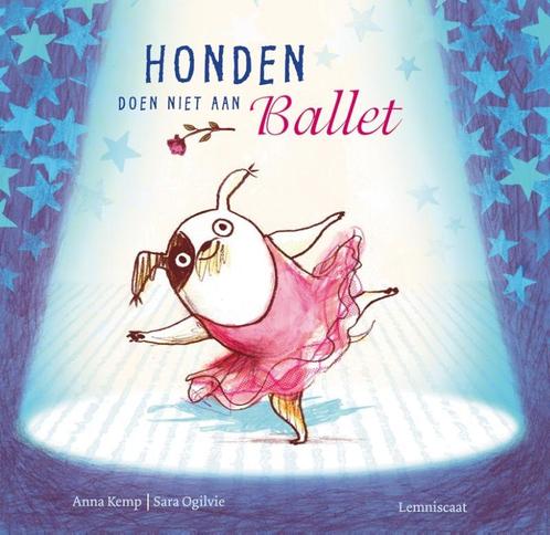 Honden doen niet aan ballet 9789047702733 Anna Kemp, Boeken, Overige Boeken, Gelezen, Verzenden