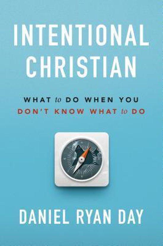 Intentional Christian 9781627075947 Daniel Ryan Day, Boeken, Taal | Engels, Zo goed als nieuw, Verzenden