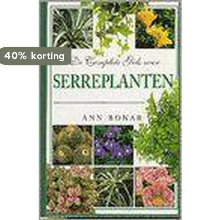 COMPLETE GIDS VOOR SERREPLANTEN, DE 9789062555475, Boeken, Hobby en Vrije tijd, Gelezen, Verzenden