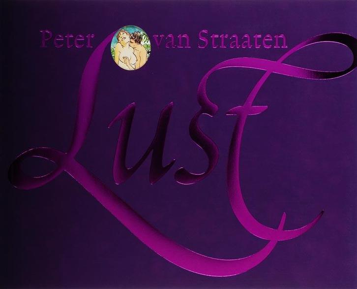 Lust 9789061698005 Peter van Straaten, Livres, BD, Envoi