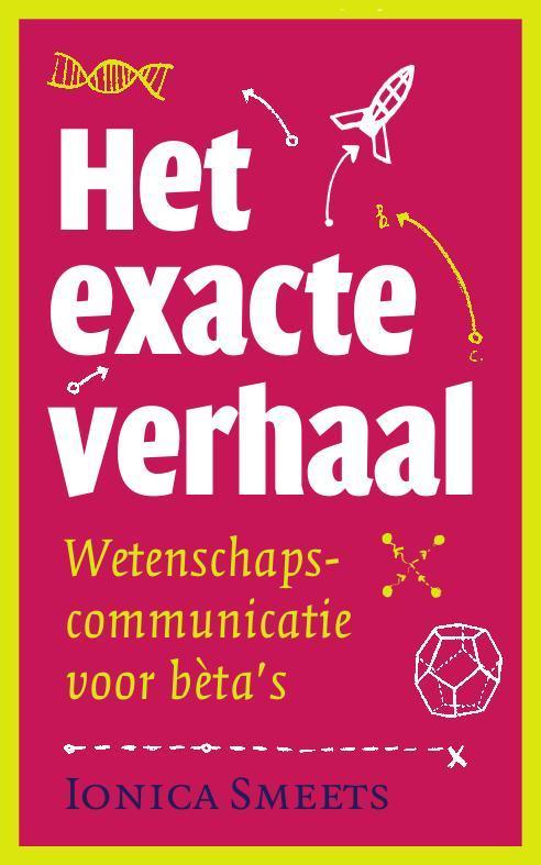 Het exacte verhaal 9789057123931 Ionica Smeets, Boeken, Wetenschap, Gelezen, Verzenden