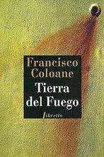 Tierra del fuego  Coloane, Francisco, Gaudry, François  Book, Coloane, Francisco, Gaudry, François, Verzenden