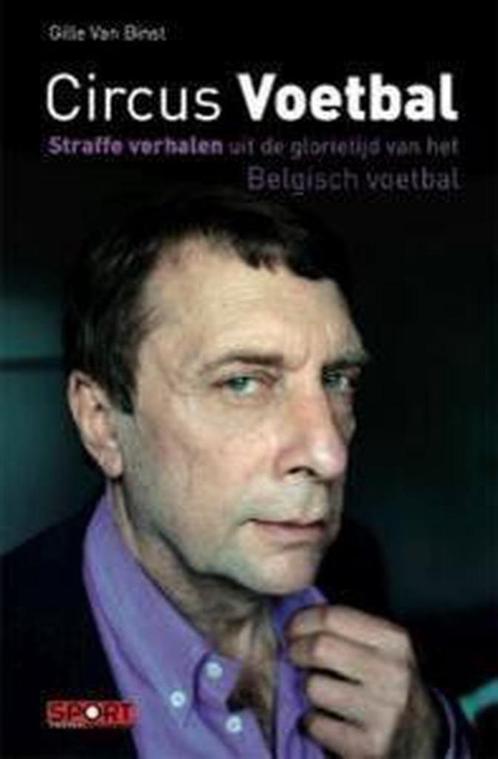 Circus voetbal 9789086792252 G. Van Binst, Boeken, Hobby en Vrije tijd, Gelezen, Verzenden
