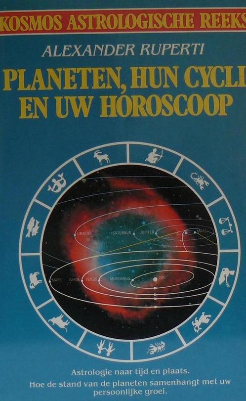 PLANETEN, HUN CYCLI EN UW HOROSCOOP 9789021512266 Ruperti, Boeken, Esoterie en Spiritualiteit, Gelezen, Verzenden