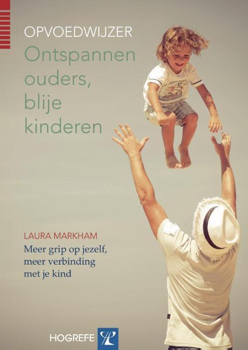 Ontspannen ouders, blije kinderen 9789079729944, Boeken, Psychologie, Gelezen, Verzenden
