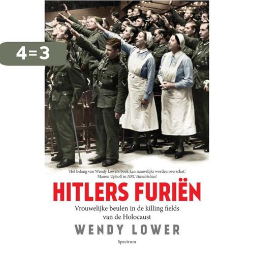 Hitlers furiën 9789000377282 Wendy Lower, Boeken, Geschiedenis | Wereld, Zo goed als nieuw, Verzenden