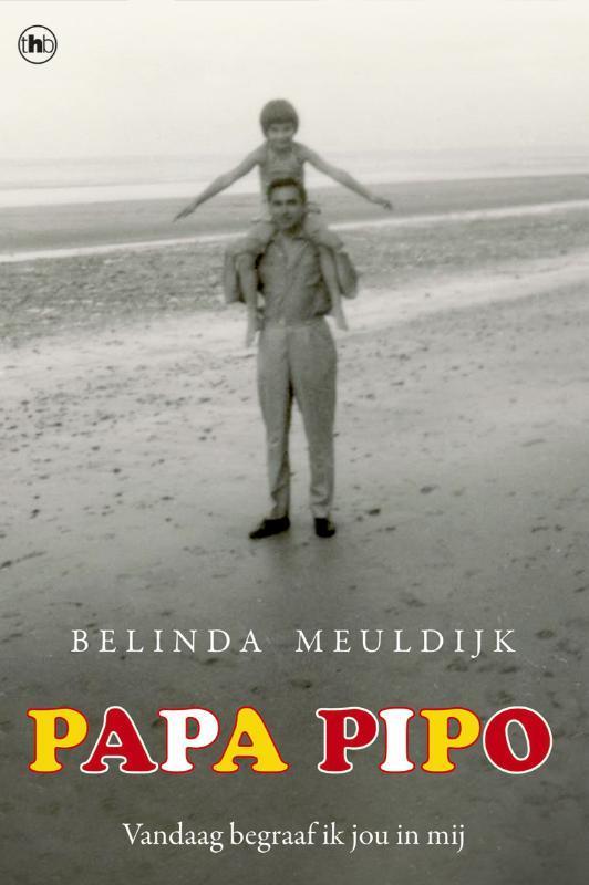 Papa Pipo 9789044331226 Belinda Meuldijk, Boeken, Literatuur, Gelezen, Verzenden