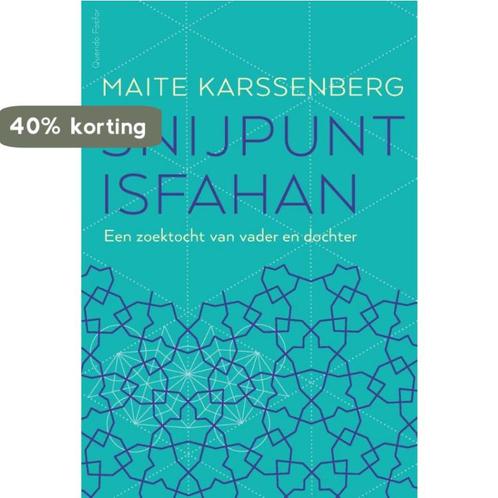Snijpunt Isfahan 9789021406640 Maite Karssenberg, Boeken, Literatuur, Gelezen, Verzenden