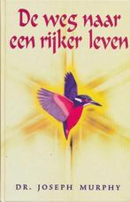 De weg naar een rijker leven 9789057951275 Joseph Murphy, Boeken, Verzenden, Gelezen, Joseph Murphy