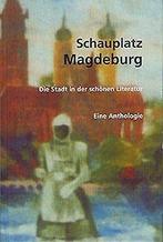 Schauplatz Magdeburg: Die Stadt in der schönen Lite...  Book, Not specified, Verzenden