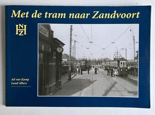 Met de tram naar Zandvoort 9789072721105 A. van Kamp, Boeken, Overige Boeken, Gelezen, Verzenden