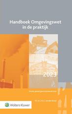 Handboek Omgevingswet in de praktijk 9789013173383, Boeken, Verzenden, Zo goed als nieuw