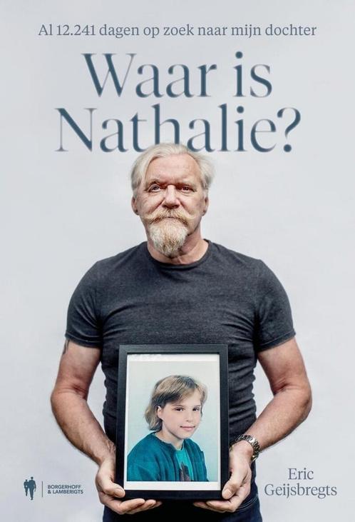 Waar is Nathalie? (9789464946963, Eric Geijsbregts), Antiek en Kunst, Antiek | Boeken en Manuscripten, Verzenden