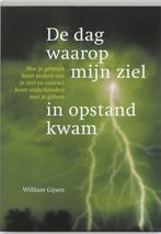 De dag waarop mijn ziel in opstand kwam - William Gijsen - 9, Boeken, Verzenden, Nieuw