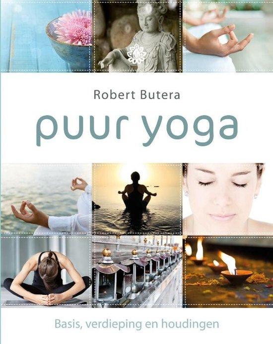 Puur yoga - Robert Butera - 9789000310937 - Paperback, Livres, Ésotérisme & Spiritualité, Envoi
