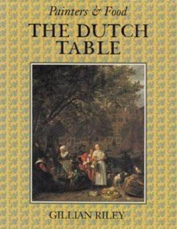 The Dutch Table 9781566409780 Gillian Riley, Verzenden, Gillian Riley