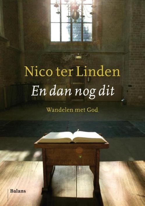 En dan nog dit 9789460031021 Nico ter Linden, Boeken, Godsdienst en Theologie, Zo goed als nieuw, Verzenden