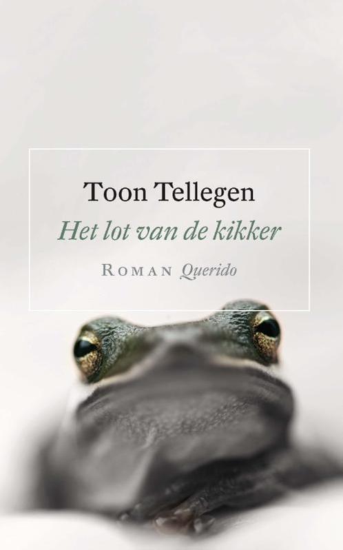 Het lot van de kikker 9789021457024 Toon Tellegen, Boeken, Romans, Gelezen, Verzenden