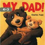 My Dad! Board Book 9781862335134 Charles Fuge, Verzenden, Gelezen, Charles Fuge