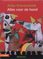 Bikkels - Alles voor de hond 9789048700790, Boeken, Kinderboeken | Jeugd | onder 10 jaar, Gelezen, Anke Kranendonk, Verzenden
