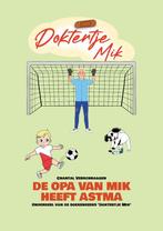 De opa van Mik heeft astma / Doktertje Mik / 2 9789083243962, Verzenden, Zo goed als nieuw, Chantal Verschraagen