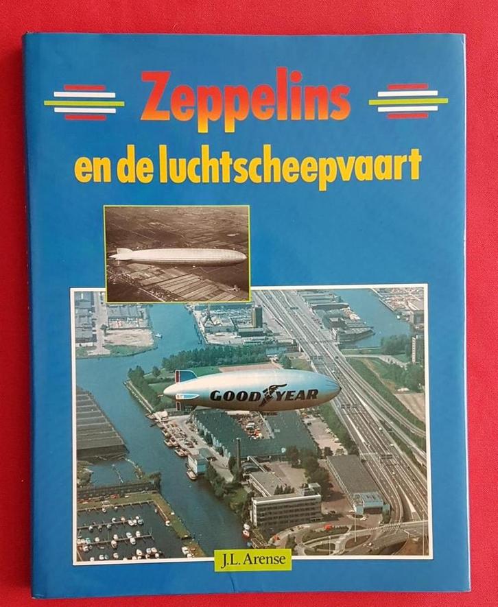 ZEPPELINS EN DE LUCHTSCHEEPVAART 9789067072502 Arense, Livres, Histoire mondiale, Envoi