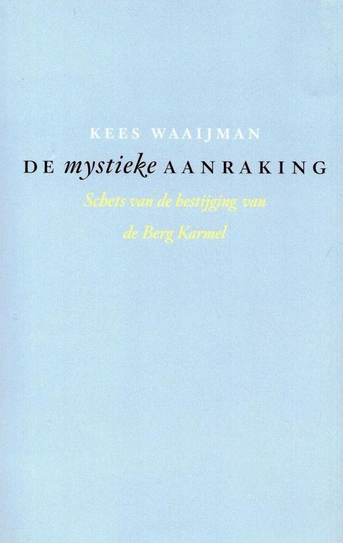De mystieke aanraking - Kees Waaijman - 9789025958930 - Pape, Boeken, Godsdienst en Theologie, Verzenden