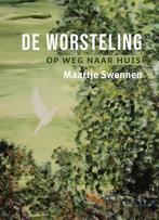 De worsteling 9789493175945 Maartje Swennen, Verzenden, Maartje Swennen
