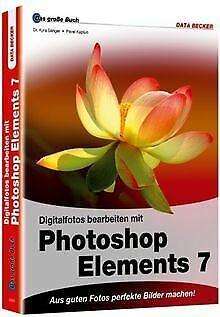 Das grosse Book Photoshop Elements 7: Aus guten Fotos pe..., Livres, Livres Autre, Envoi