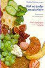 Kijk op joules en calorieën 9789060203934 N. Duinker-Joustra, Boeken, Kookboeken, Verzenden, Zo goed als nieuw, N. Duinker-Joustra