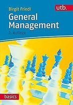 General Management (utb basics, Band 4118)  Frie...  Book, Friedl, Birgit, Verzenden