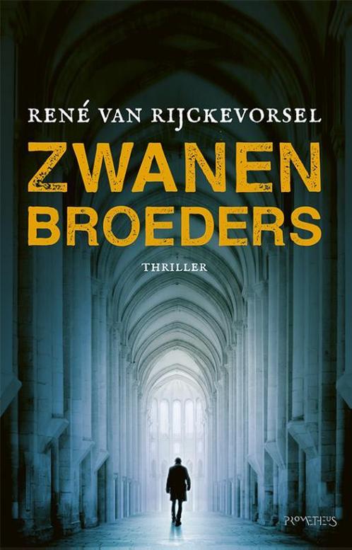 Zwanenbroeders 9789044635829 René van Rijckevorsel, Boeken, Thrillers, Zo goed als nieuw, Verzenden