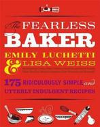 The Fearless Baker 9780316074285, Verzenden, Emily Luchetti, Lisa Weiss