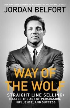 Way of the Wolf 9781473674813 Jordan Belfort, Boeken, Overige Boeken, Zo goed als nieuw, Verzenden