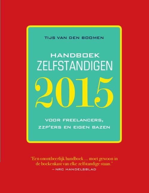Handboek zelfstandigen 2015 9789057124297, Livres, Économie, Management & Marketing, Envoi