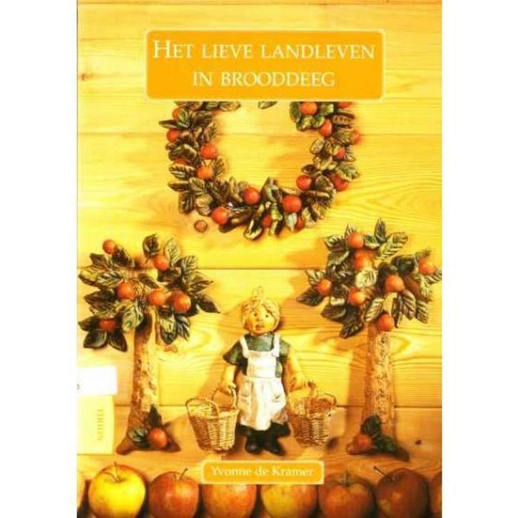 Het lieve landleven in brooddeeg 9789051218350 Y. de Kramer, Boeken, Hobby en Vrije tijd, Zo goed als nieuw, Verzenden