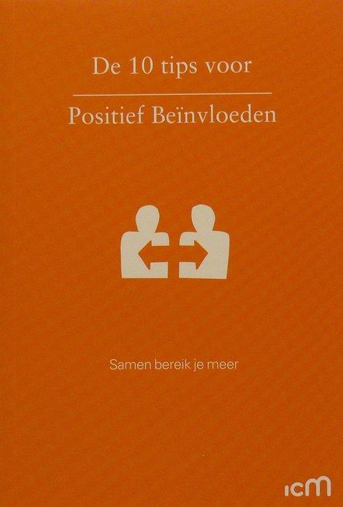 de 10 tips voor Positief Beïnvloeden 9789082050271, Boeken, Schoolboeken, Gelezen, Verzenden