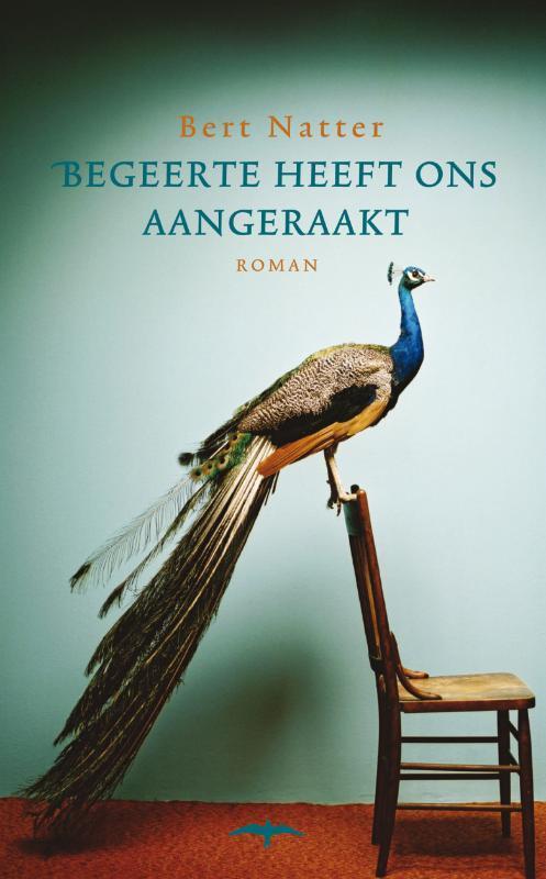 Begeerte heeft ons aangeraakt 9789060057155 Bert Natter, Boeken, Romans, Gelezen, Verzenden