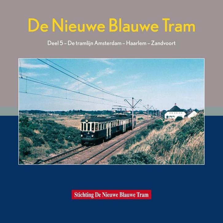 De nieuwe blauwe tram, deel 5: Naar Zandvoort met de tram, Boeken, Overige Boeken, Zo goed als nieuw, Verzenden