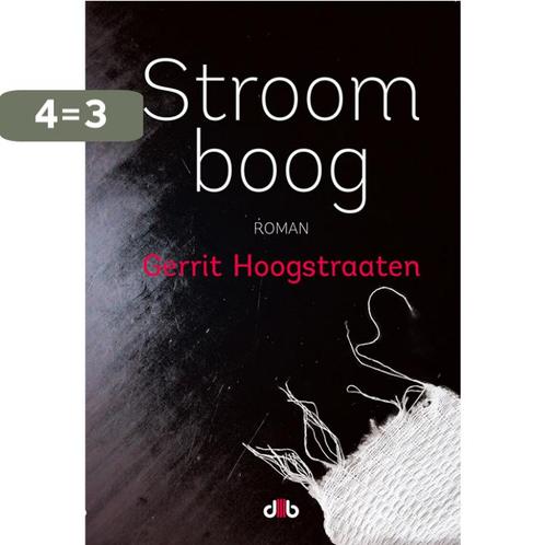 Stroomboog 9789078905882 Gerrit Hoogstraaten, Boeken, Romans, Zo goed als nieuw, Verzenden