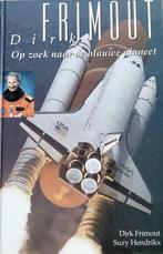 Dirk Frimout : op zoek naar de blauwe planeet 9789052320861, Verzenden, Gelezen, Dirk Frimout