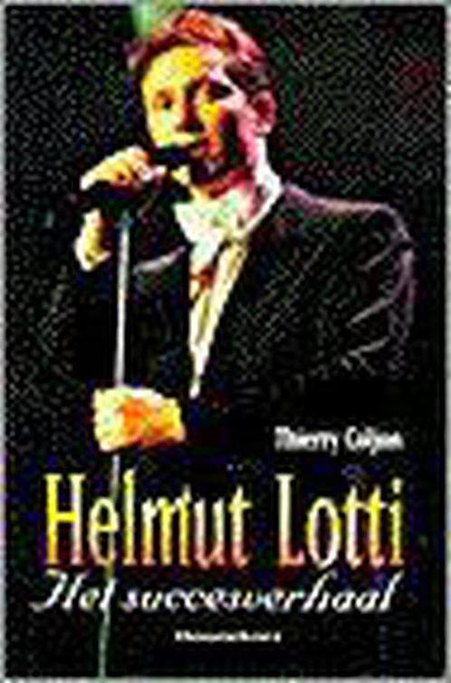 Helmut Lotti Het Succesverhaal 9789052405728, Livres, Histoire mondiale, Envoi