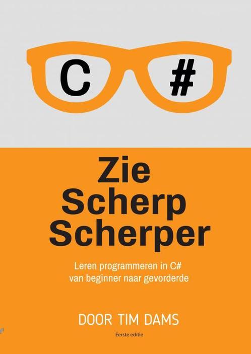 Zie Scherp Scherper 9789464358766 Tim Dams, Livres, Informatique & Ordinateur, Envoi