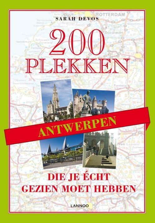 200 plekken die je echt gezien moet hebben - Antwerpen, Boeken, Reisgidsen, Zo goed als nieuw, Verzenden