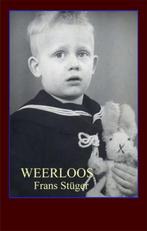Weerloos 9789086410118 Frans Stuger, Verzenden, Gelezen, Frans Stuger