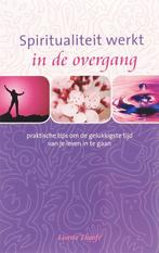 Spiritualiteit werk in de overgang / Spiritualiteit werkt, Verzenden, Zo goed als nieuw, Lisette Thooft