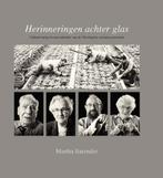 Herinneringen achter glas 9789077613009 Martha Barendse, Boeken, Verzenden, Zo goed als nieuw, Martha Barendse