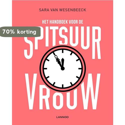 Het handboek voor de spitsuurvrouw 9789401415408, Boeken, Psychologie, Gelezen, Verzenden