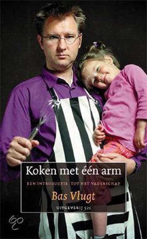 Koken met een arm 9789076927695 Bas Vlugt, Boeken, Zwangerschap en Opvoeding, Gelezen, Verzenden