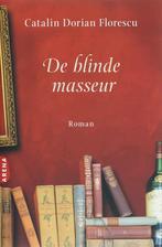 De blinde masseur 9789069748221 Catalin Dorian Florescu, Verzenden, Zo goed als nieuw, Catalin Dorian Florescu